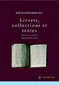 Livrets, Collections Et Textes: Aetudes Sur La Tradition Hagiographique Latine