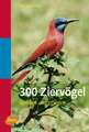 300 Ziervögel. Taschenatlas