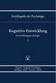 Entwicklungspsychologie 2. Kognitive Entwicklung