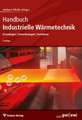 Handbuch Industrielle Wärmetechnik