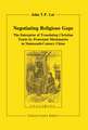 Negotiating Religious Gaps: The Enterprise of Translating Christian Tracts by Protestant Missionaries in Nineteenth-Century China