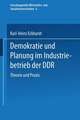 Demokratie und Planung im Industriebetrieb der DDR: Theorie und Praxis