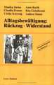 Alltagsbewältigung: Rückzug — Widerstand?