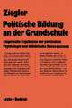 Politische Bildung an der Grundschule: Empirische Ergebnisse der politischen Psychologie und didaktischen Konsequenzen