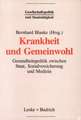 Krankheit und Gemeinwohl: Gesundheitspolitik zwischen Staat, Sozialversicherung und Medizin