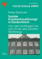 Soziale Krankenhausfürsorge in Deutschland: Von den Anfängen bis zum Ende des Zweiten Weltkriegs
