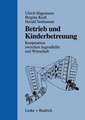 Betrieb und Kinderbetreuung: Kooperation zwischen Jugendhilfe und Wirtschaft