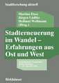 Stadterneuerung im Wandel — Erfahrungen aus Ost und West: Internationales Symposium, Berlin-Wedding, 27.–29. Oktober 1988