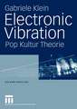 Electronic Vibration: Pop Kultur Theorie