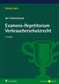 Examens-Repetitorium Verbraucherschutzrecht