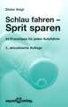 Schlau fahren - Sprit sparen