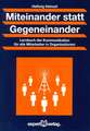 Miteinander statt Gegeneinander