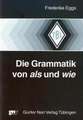 Die Grammatik von als und wie