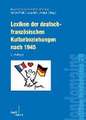 Lexikon der deutsch-französischen Kulturbeziehungen nach 1945