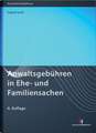 Anwaltsgebühren in Ehe- und Familiensachen