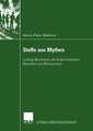 Stoffe aus Mythen: Ludwig Bechstein als Kulturhistoriker, Novellist und Romanautor