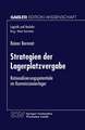 Strategien der Lagerplatzvergabe: Rationalisierungspotentiale im Kommissionierlager