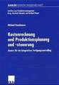 Kostenrechnung und Produktionsplanung und -steuerung: Ansatz für ein integriertes Fertigungscontrolling