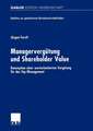 Managervergütung und Shareholder Value: Konzeption einer wertorientierten Vergütung für das Top-Management