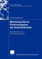 Markenloyalität im Premiumsegment des Automobilmarkts: Determinanten und Wirkungsbeziehungen