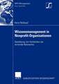 Wissensmanagement in Nonprofit-Organisationen: Gestaltung von Verbänden als lernende Netzwerke