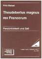 Theudebertus magnus rex Francorum