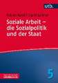 Soziale Arbeit - die Sozialpolitik und der Staat