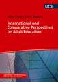 International and Comparative Perspectives on Adult Education