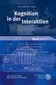 Kognition in Der Interaktion: Eine Kognitiv-Linguistische Und Gesprachsanalytische Studie Dialogischer Resonanz in Osterreichischen Parlamentsdebatt