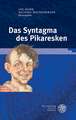 Das Syntagma Des Pikaresken: Speerspitzen Zwischen Kunst Und Wissenschaft