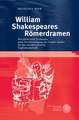 William Shakespeares Romerdramen: Ihre Didaktische Evaluation Unter Berucksichtigung Der 'Gender Studies' Fur Den Interdisziplinaren Englischunterrich