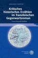 Kritisches historisches Erzählen im französischen Gegenwartsroman