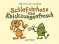 Schlafohrhase und Knickzungenfrosch