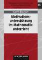 Motivationsunterstützung im Mathematikunterricht