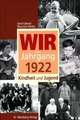 Wir vom Jahrgang 1922- Kindheit und Jugend