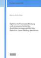 Optimierte Parameterfindung und prozessorientiertes Qualitätsmanagement für das Selective Laser Melting Verfahren