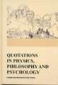 Quotations in Physics, Philosophy and Psychology