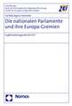 Die Nationalen Parlamente Und Ihre Europa-Gremien: Legitimationsgarant Der Eu?