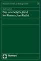 Das Uneheliche Kind Im Rheinischen Recht: Zugleich Ein Beitrag Zum Thema Unternehmenskriminalitat Und