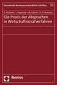 Die Praxis Der Absprachen in Wirtschaftsstrafverfahren: Carl Schmitt in Der Internationalen Debatte