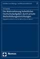 Die Wahrnehmung hoheitlicher Hochschulaufgaben durch private Weiterbildungseinrichtungen