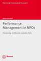 Performance Management in Npos: Steuerung Im Dienste Sozialer Ziele