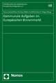 Kommunale Aufgaben Im Europaischen Binnenmarkt: Soziale Dienste Und Die Europaische Herausforderung