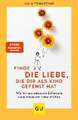 Finde die Liebe, die dir als Kind gefehlt hat