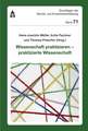 Wissenschaft praktizieren - praktizierte Wissenschaft