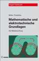 Mathematische und elektrotechnische Grundlagen