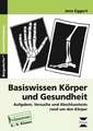 Basiswissen Körper und Gesundheit. 6. - 9. Schuljahr