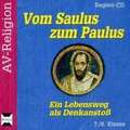 Vom Saulus zum Paulus - Ein Lebensweg als Denkanstoß 7./8. Klasse