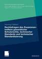 Rechtsfragen des Zusammentreffens gewerblicher Schutzrechte, technischer Standards und technischer Standardisierung