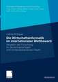 Die Wirtschaftsinformatik im internationalen Wettbewerb: Vergleich der Forschung im deutschsprachigen und nordamerikanischen Raum